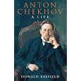 Anton Chekhov : A Life