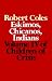 Book Children of Crisis - Volume 4: Eskimos, Chicanos & Indians (Children of Crisis, Vol 4)