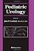 Pediatric Urology (Current Clinical Urology)