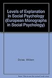 Levels of explanation in social psychology