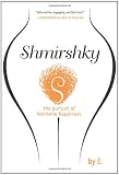 Shmirshky: the pursuit of hormone happiness