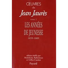 Oeuvres de Jean Jaur�s : Tome 1, Les ann�es de jeunesse 1859-1889
