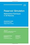 Reservoir Simulation: Mathematical Techniques in Oil Recovery (CBMS-NSF Regional Conference Series in Applied Mathematics)