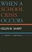 When a School Crisis Occurs: What Parents and Stakeholders Want to Know by Helen M. Sharp ISBN 1578864194