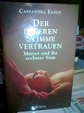 Der inneren Stimme vertrauen - Cassandra Eason