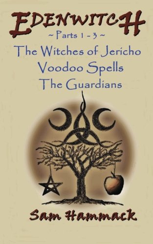 Edenwitch (Parts 1 - 3) (Volume 1)