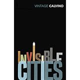 Invisible Cities (Vintage Classics)von "Italo Calvino"