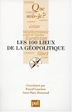 Les 100 lieux de la géopolitique