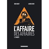 L'affaire des affaires, Tome 2 : L'enqu�tepar Denis Robert