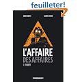 L'affaire des affaires, Tome 2 : L'enqu�te