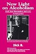 New Light on Alcoholism: God, Sam Shoemaker, and A.A. (2d ed.)