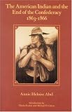The American Indian and the End of the Confederacy, 1863-1866 (Civil War)