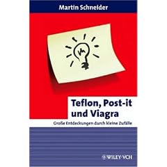 Teflon, Post-it und Viagra. Große Entdeckungen Durch kleine Zufalle: Grobetae Entdeckungen Durch Kleine Zufalle (Taschenbuch)