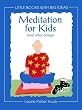 Meditation for Kids: (And Other Beings)