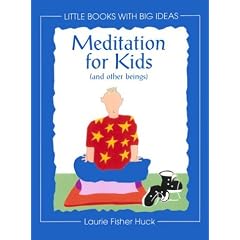 Meditation for Kids: (And Other Beings)