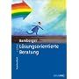 L�sungsorientierte Beratung: Praxishandbuch von G�nter G. Bamberger