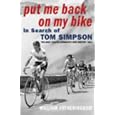 Put Me Back on My Bike: In Search of Tom Simpson