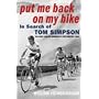 Put Me Back on My Bike: In Search of Tom Simpson