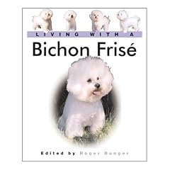 Living With a Bichon  Fris�: Book with Bonus DVD (Living with a Pet)