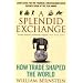 A Splendid Exchange: How Trade Shaped the World