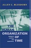 Review Stanford University Press  / The Human Organization of Time: Temporal Realities and Experience (Stanford Business Books): Temporal Realities and Experience (Stanford Business Books)
