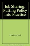 Job sharing : putting theory into practice : the local authority experience