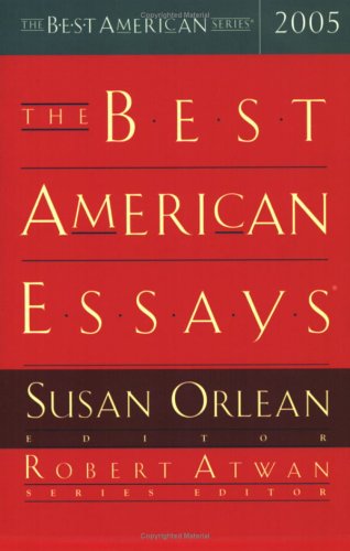 The Best American Essays 2005 (The Best American Series)