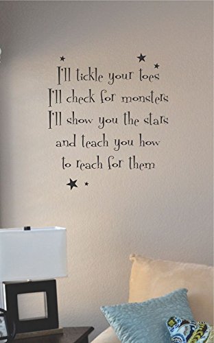 I'll tickle your toes I'll check for monsters I'll show you the stars and teach you how to reach for them Vinyl Wall Art Decal Sticker