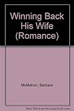 Winning back his wife