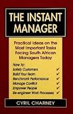 Instant Manager, The: More Than 100 Quick Tips and Techniques for Great Results