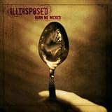 Illdisposed -  Burn Me Wicked
