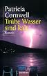 Tr�be Wasser sind kalt