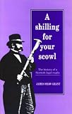 A shilling for your scowl : the history of a Scottish legal mafia