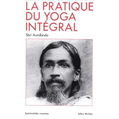 La Pratique du yoga int�gral