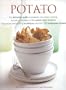 Potato: The Definitive Guide to Potatoes and Potato Cooking