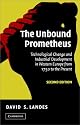 The Unbound Prometheus: Technological Change and Industrial Development in Western Europe from 1750 to the Present
