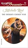 The Sheikh's Chosen Wife  (Hot-Blooded Husbands) (Harlequin Presents, 2254)