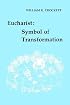 Eucharist: Symbol of Transformation