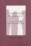 Communication Incompetencies: A Theory of Training Oral Performance Behavior