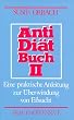 Antidi�tbuch, Teil 2, Eine praktische Anleitung zur �berwindung von E�sucht