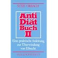 Antidi�tbuch, Teil 2, Eine praktische Anleitung zur �berwindung von E�sucht