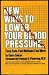 Book New Ways to Lower Your Blood Pressure: Easy, Safe, Fast Methods That Work