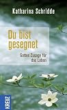 Produkt-Bild: Du bist gesegnet: Gottes Zusage f&uuml;r das Leben