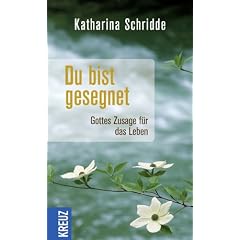 Du bist gesegnet: Gottes Zusage f�r das Leben