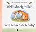 Weisst Du Eigentlich, Wir Lieb Ich Dich Hab? / Guess How Much I Love You?