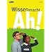 Wissen macht Ah!. Klugscheißen leicht gemacht.