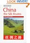 CHINA: THE SILK ROUTES