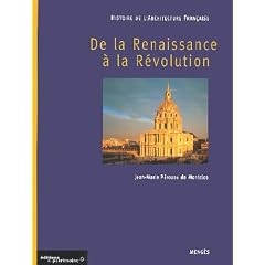 Histoire de l'architecture fran�aise, tome 2 : De la Renaissance � la R�volution