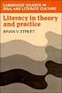 Literacy in Theory and Practice (Cambridge Studies in Oral and Literate Culture)