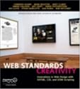 Web Standards Creativity: Innovations in Web Design with XHTML, CSS, and DOM Scripting